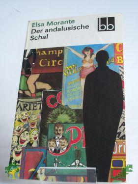 Product image of the product “Der andalusische Schal : Erzählungen / Elsa Morante. Dt. von Susanne Hurni-Maehler ”