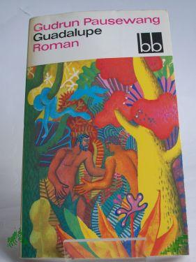 Product image of the product “Guadalupe : Roman / Gudrun Pausewang ”