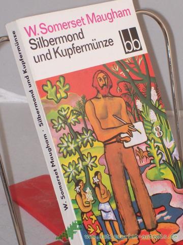 Artikelbild des Artikels “Silbermond und Kupfermünze / William Somerset Maugham. Aus d. Engl. übers. von Susanne Feigl “