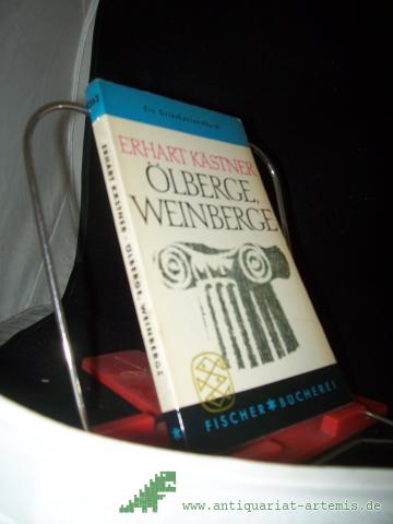 Product image of the product “Ölberge, Weinberge : Ein Griechenlandbuch / Erhart Kästner ”