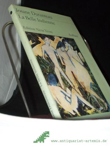 Product image of the product “La belle Indienne : Roman / Josane Duranteau. [Aus d. Franz. übers. von Karla Nöckler. Mit e. Nachbemerkung von Irene Zimdahl] ”