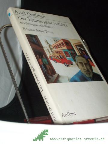 Product image of the product “Der Tyrann geht vorüber : Erzählungen u. Skizzen / Ariel Dorfman. [Aus d. Span. übers. von Ursula Roth] ”