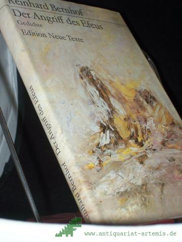 Product image of the product “Der Angriff des Efeus : Gedichte / Reinhard Bernhof ”