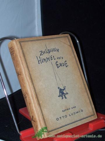 Product image of the product “Zwischen Himmel und Erde : Roman / Otto Ludwig ”