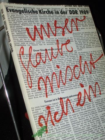 Product image of the product “Unser Glaube mischt sich ein... : Evangelische Kirche in der DDR 1989 ; Berichte, Fragen, Verdeutlichungen / hrsg. von Jörg Hildebrandt und Gerhard Thomas ”