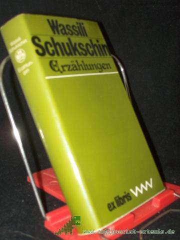 Product image of the product “Erzählungen / Wassili Schukschin. Hrsg. von Lola Debüser. [Aus d. Russ. von Mimi Barillot...] ”