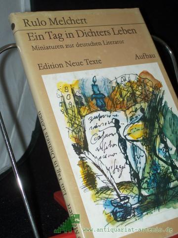Product image of the product “Ein Tag in Dichters Leben : Miniaturen zur dt. Literatur / Rulo Melchert ”