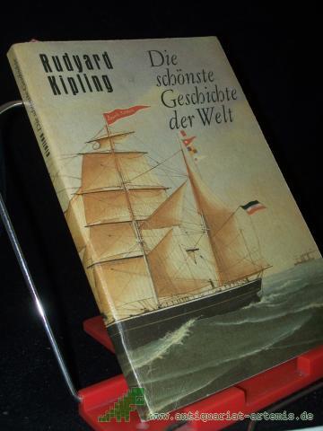 Product image of the product “Die schönste Geschichte der Welt : Erzählungen / Rudyard Kipling. [Übers. aus d. Engl. von Hans Reisiger] ”