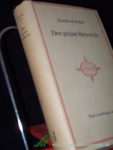 Product image of the product “Der grüne Heinrich : Roman / Gottfried Keller. [Mit e. Nachw. von Joachim Müller] ”