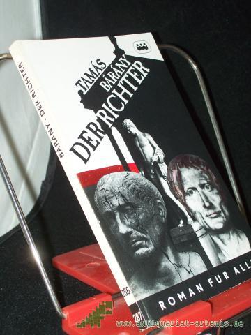 Product image of the product “Der Richter : histor. Roman um Julius Caesar / Tamas Barany. [Aus d. Ungar. u. mit e. Nachbemerkung von Almos Csongár] ”