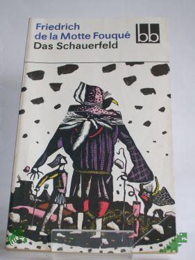 Artikelbild des Artikels “Das Schauerfeld / Friedrich de la Motte Fouqué. Ausgew. von Wilfried Rudolph “