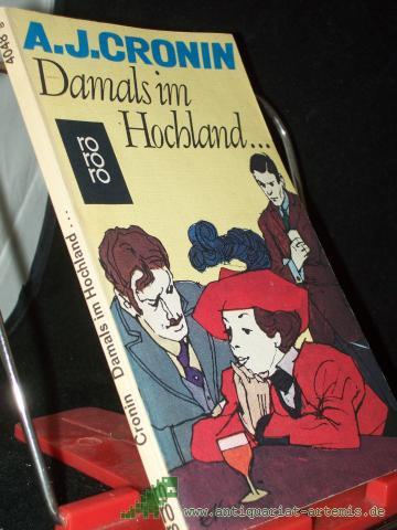 Artikelbild des Artikels “Damals im Hochland... : Roman / A. J. Cronin. [Aus d. Engl. übertr. von Mauki Venjakob] “