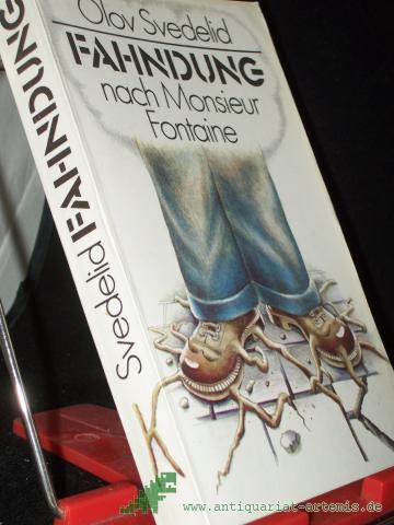 Product image of the product “Fahndung nach Monsieur Fontaine : Kriminalroman / Olov Svedelid. [Aus d. Schwed. von Udo Birckholz] ”