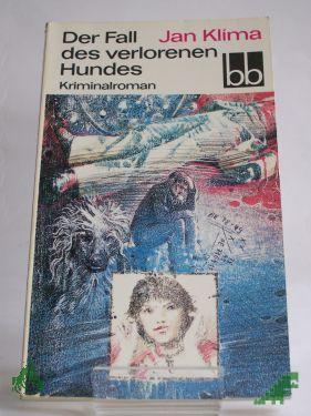 Product image of the product “Der Fall des verlorenen Hundes / Jan Klima. Dt. von Reinhard Fischer ”