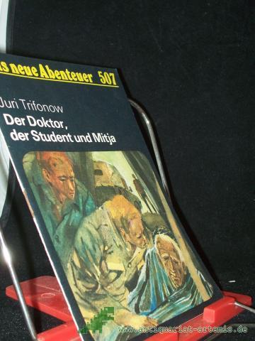 Product image of the product “Der Doktor, der Student und Mitja / Juri Trifonow ”