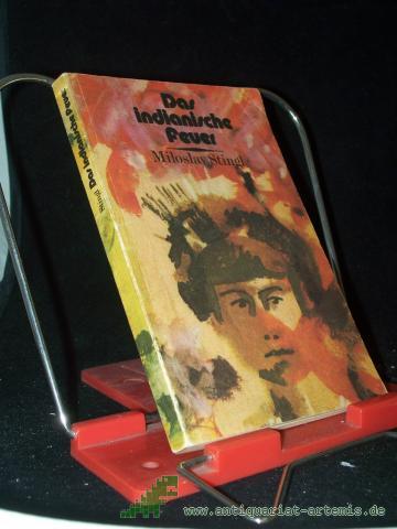 Product image of the product “Das indianische Feuer : auf d. Spuren d. Freiheitskampfes d. Indianer Lateinamerikas / Miloslav Stingl. [Ins Dt. übertr. u. bearb. von Ruth Kassube] ”