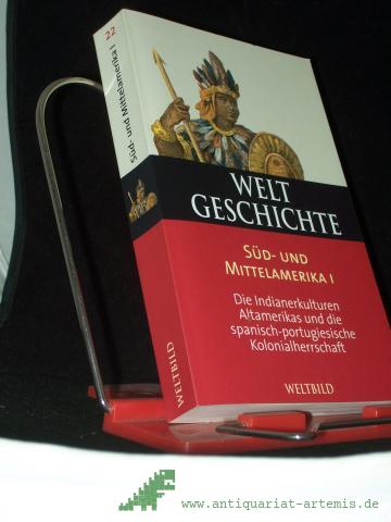 Artikelbild des Artikels “Weltgeschichte Teil: Bd. 22., Süd- und Mittelamerika. - 1. Die Indianerkulturen Altamerikas und die spanisch-portugiesische Kolonialherrschaft / hrsg. und verf. von Richard Konetzke “