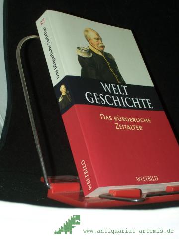 Artikelbild des Artikels “Weltgeschichte Teil: Bd. 27., Das bürgerliche Zeitalter / hrsg. von Guy Palmade. [Aus dem Franz. übers. von Egbert Türk] “