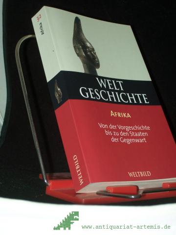 Artikelbild des Artikels “Weltgeschichte Teil: Bd. 32., Afrika : von der Vorgeschichte bis zu den Staaten der Gegenwart / hrsg. und verf. von Pierre Bertaux. [Aus dem Franz. übers. von Ulrike Renkl und Hans Werner Tobler] “
