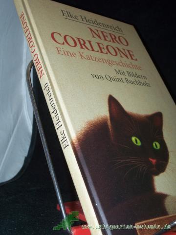 Product image of the product “Nero Corleone : eine Katzengeschichte / Elke Heidenreich. Mit Bildern von Quint Buchholz ”