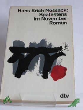 Product image of the product “Spätestens im November : Roman / Hans Erich Nossack ”