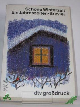 Product image of the product “Schöne Winterzeit : ein Jahreszeiten-Brevier / zsgest. von Helga Dick u. Lutz-W. Wolff ”