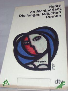 Product image of the product “Die jungen Mädchen / Henry de Montherlant. Dt. von Ernst Sander ”