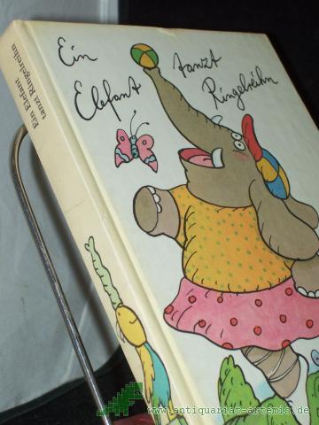 Product image of the product “Ein Elefant tanzt Ringelreihn : e. Jahrbuch für Kinder / [hrsg. von Hilga Cwojdrak u. Katrin Pieper. Gestaltung Armin Wohlgemuth] ”