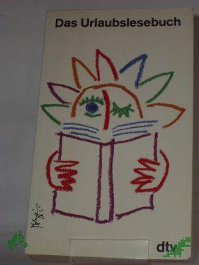 Product image of the product “Das Urlaubslesebuch / zsgest. von Lutz-W. Wolff ”
