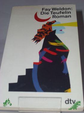 Product image of the product “Die Teufelin : Roman / Fay Weldon. Dt. von Werner Waldhoff ”
