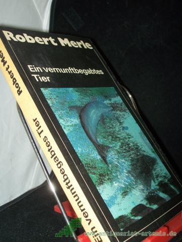 Artikelbild des Artikels “Ein vernunftbegabtes Tier / Robert Merle. Dt. von Eduard Zak “