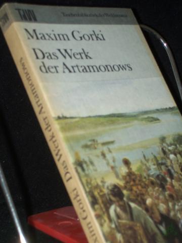 Product image of the product “Das Werk der Artamonows / Maxim Gorki. Dt. von Klara Brauner ”