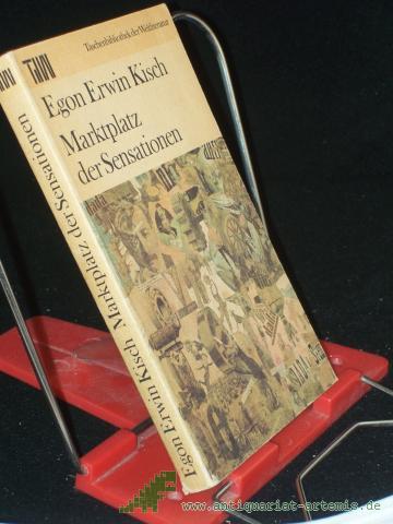 Product image of the product “Marktplatz der Sensationen / Egon Erwin Kisch. Mit e. Nachw. von Fritz Hofmann ”