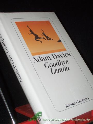 Artikelbild des Artikels “Goodbye lemon : Roman / Adam Davies. Aus dem Amerikan. von Hans M. Herzog “