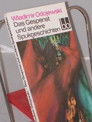 Product image of the product “Das Gespenst und andere Spukgeschichten / Wladimir Odojewski. Aus d. Russ. übers. von Werner Creutziger u. a. ”