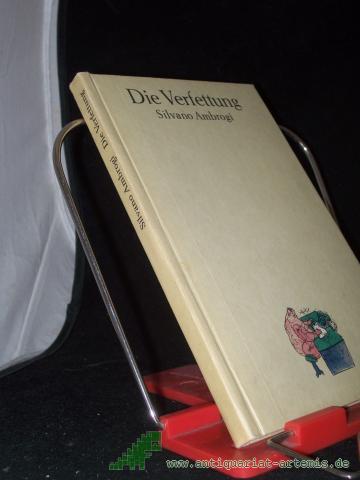 Product image of the product “Die Verfettung / Silvano Ambrogi. Aus d. Ital. von Joachim Meinert ”