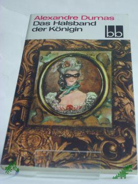 Artikelbild des Artikels “Das Halsband der Königin / Alexandre Dumas. Bearb. u. übers. von Christel Gersch “