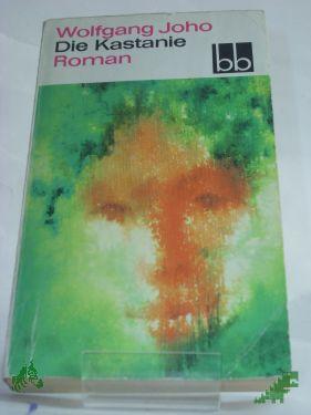 Artikelbild des Artikels “Die Kastanie : Roman / Wolfgang Joho “