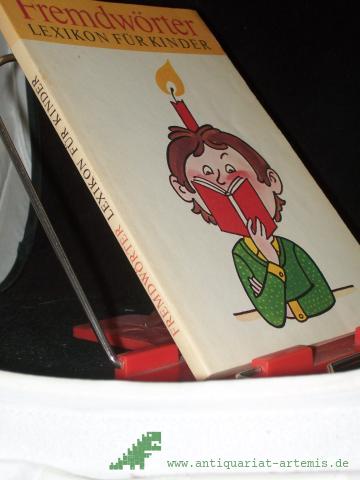 Artikelbild des Artikels “Fremdwörter : [Lexikon für Kinder] / für Kinder ausgew. u. erklärt von Hans-Peter Wetzstein. [Ill. von Thomas Schleusing] “