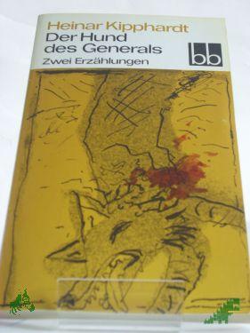 Product image of the product “Der Hund des Generals : 2 Erzählungen / Heinar Kipphardt ”