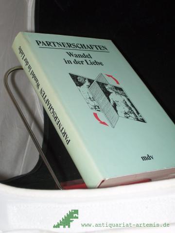 Product image of the product “Partnerschaften : Wandel in d. Liebe / hrsg. von Meta Borst ”
