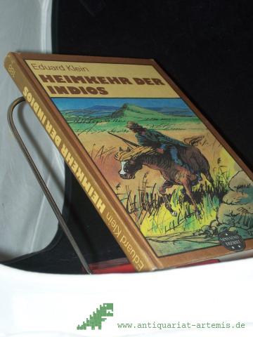 Artikelbild des Artikels “Heimkehr der Indios / Eduard Klein. [Ill. von Rainer Schwalme] “