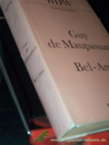 Artikelbild des Artikels “Bel-Ami / Guy de Maupassant. [Aus d. Franz. übers. von Anna Wagenknecht. Mit e. Nachw. von Rudolf Noack] “