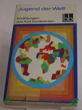Artikelbild des Artikels “Jugend der Welt : Erzählgn aus 5 Kontinenten “