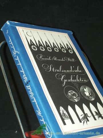 Product image of the product “Stralsundische Geschichten : 3 Novellen / Heinrich Alexander Stoll. [Ill.: Wolfgang Würfel] ”