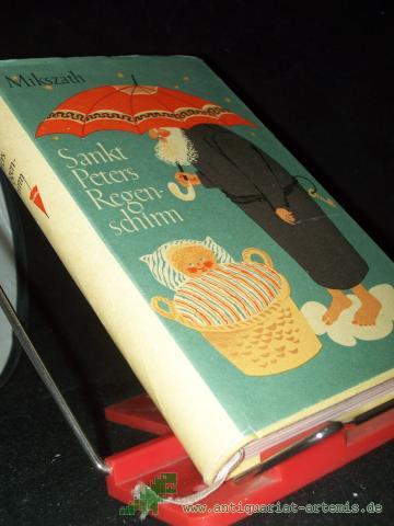 Product image of the product “Sankt Peters Regenschirm / Kalman Mikszath. [Aus d. Ungar. Übers. von Sophie Boháti-Maringer] ”