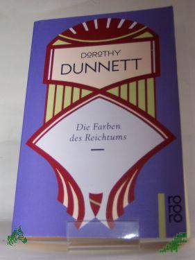 Product image of the product “Die Farben des Reichtums : der Aufstieg des Hauses Niccolo ; Roman / Dorothy Dunnett. Dt. von Margaret Carroux und Sonja Schleichert ”