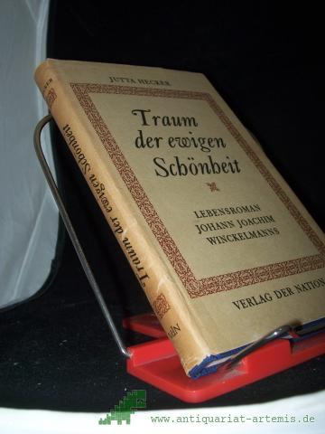 Artikelbild des Artikels “Traum der ewigen Schönheit : Der Lebensroman Johann Joachim Winckelmanns / Jutta Hecker. [Mit 7 Ill. von Walther Klemm] “