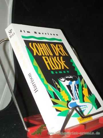 Product image of the product “Sohn der Flüsse : Roman / Jim Harrison. Aus dem Amerikan. von Ingrid von Rosenberg ”