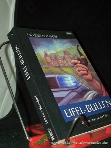 Product image of the product “Eifel-Bullen : [Kriminalroman aus der Eifel] / Jacques Berndorf ”
